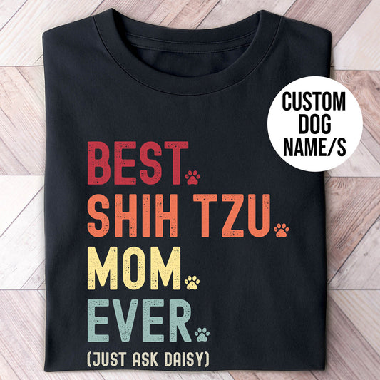 Shih Tzu Mom Just Ask Shirt