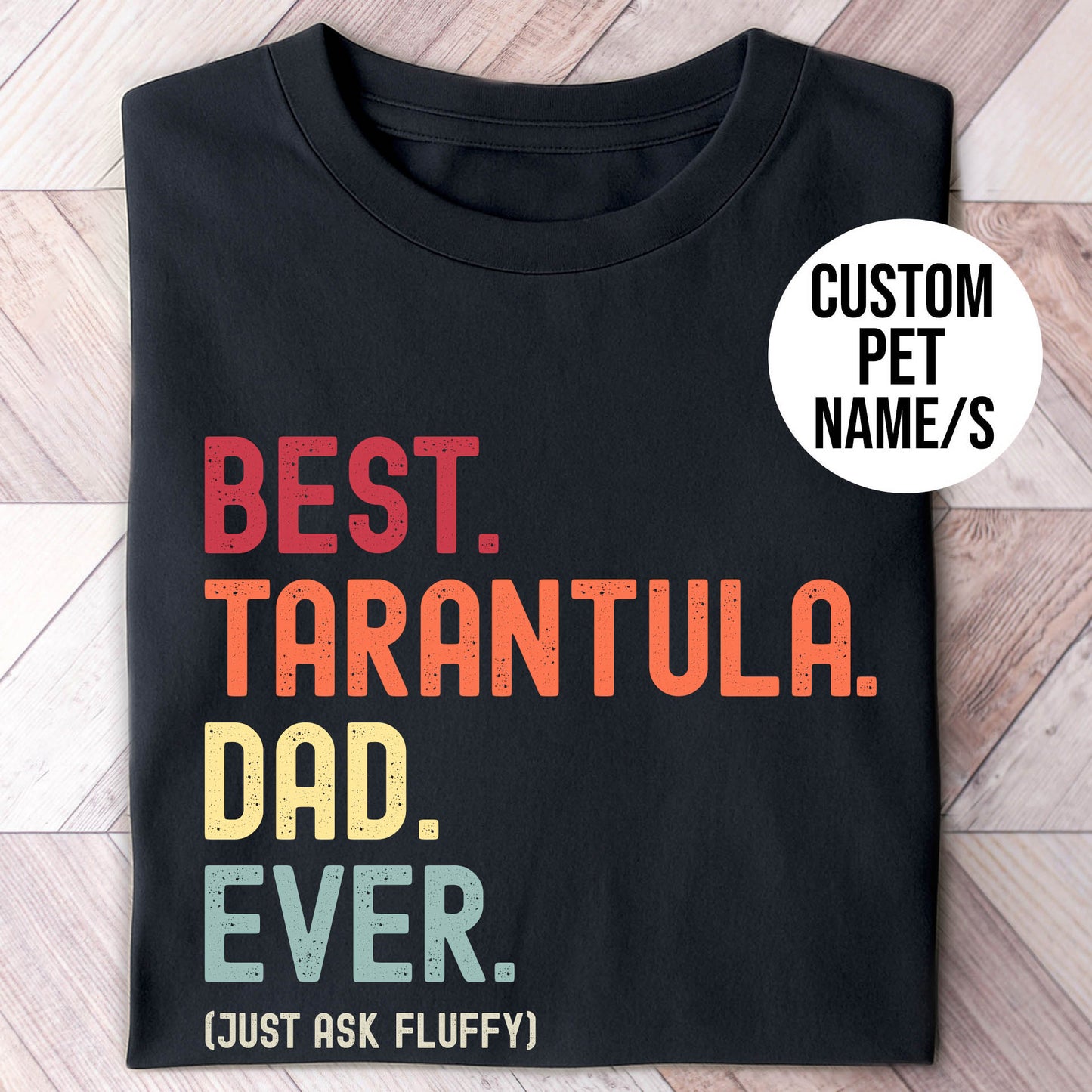 Tarantula Dad Just Ask Shirt