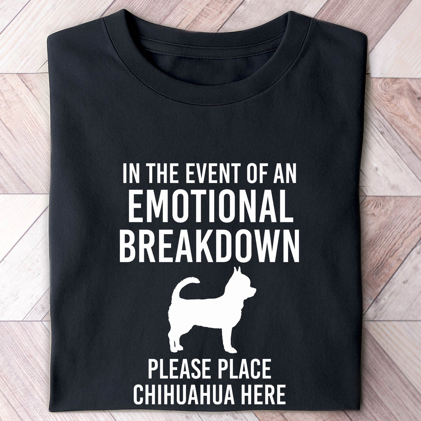 Chihuahua Emotional Breakdown Shirt