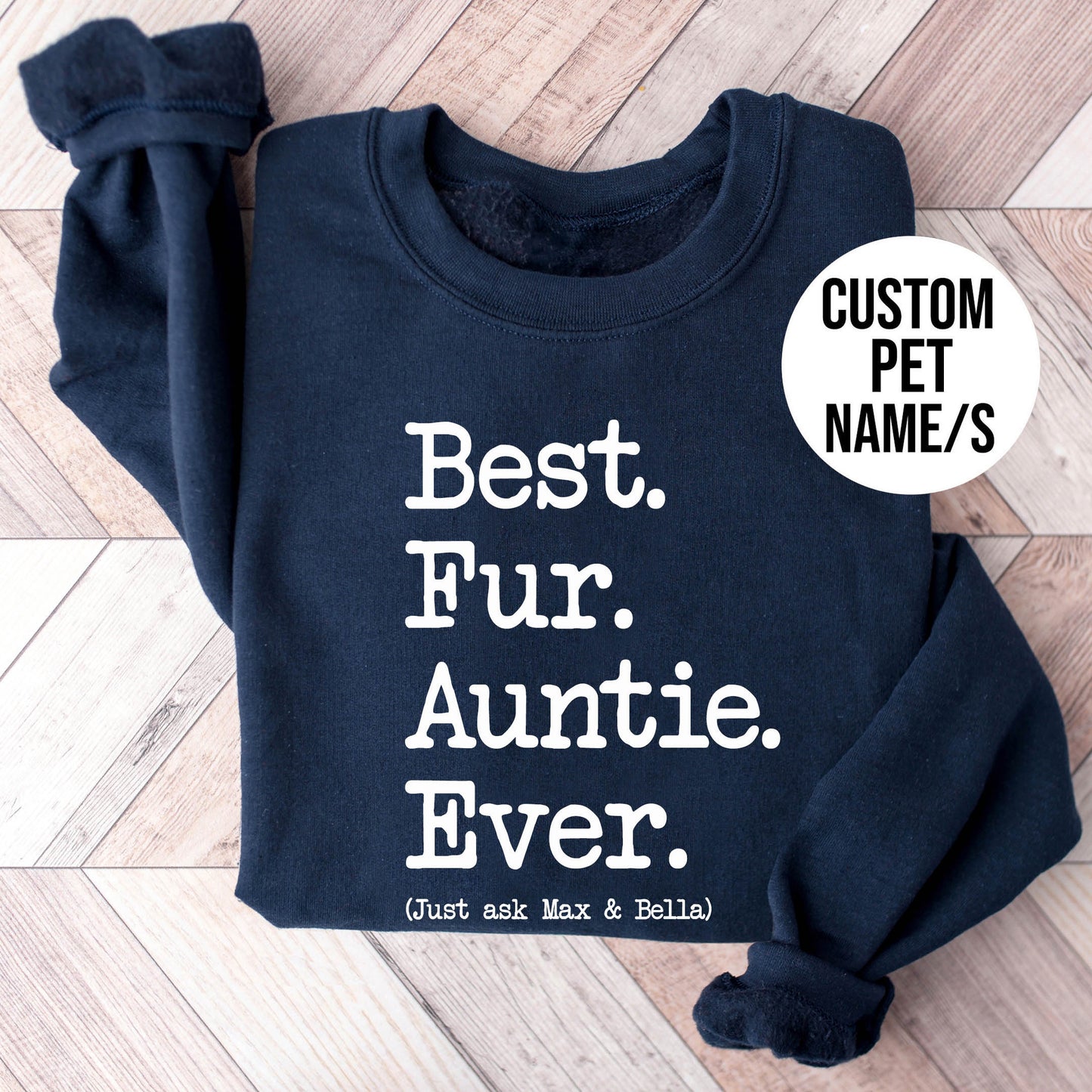 Best Fur Aunt/Auntie Just Ask Sweatshirt