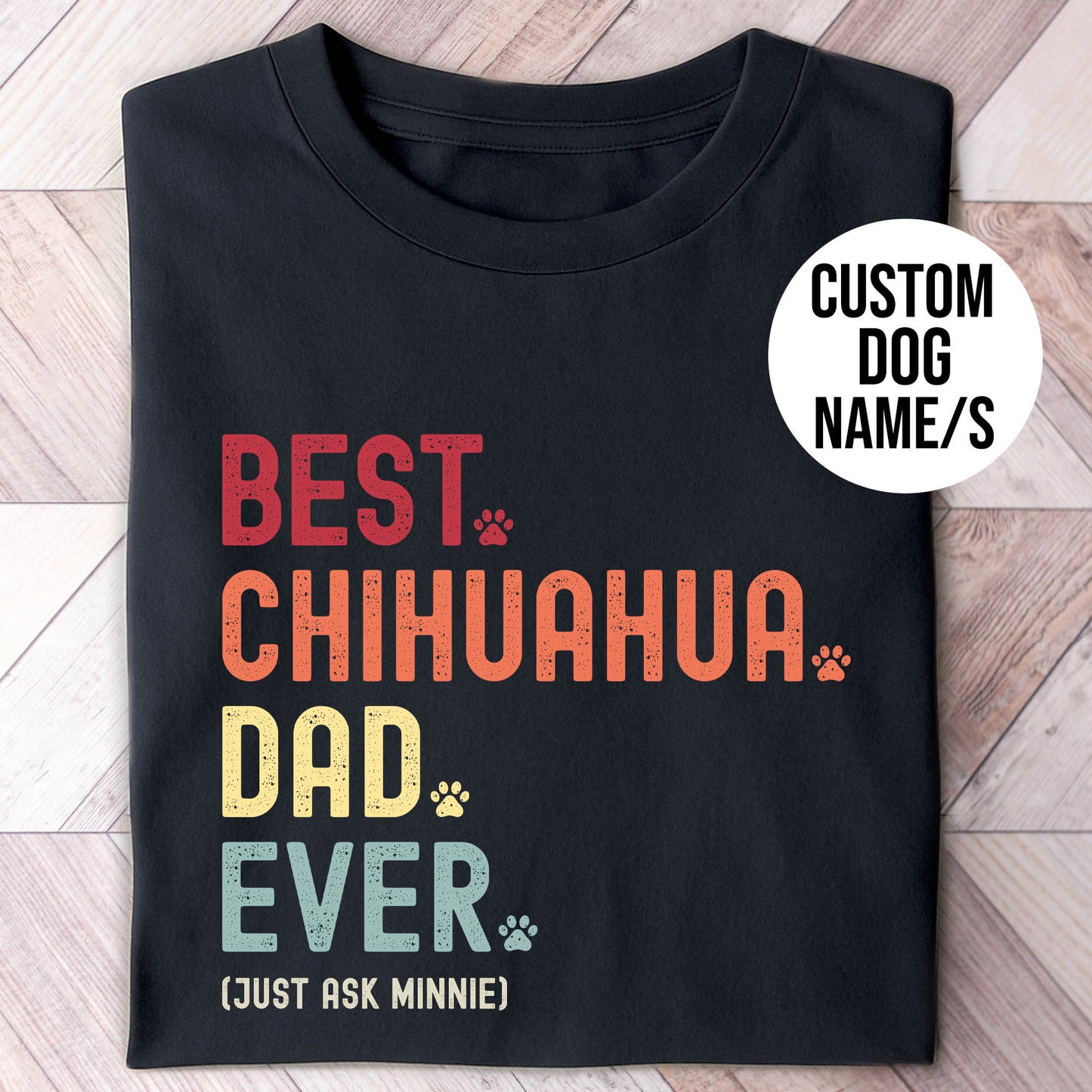 Chihuahua Dad Just Ask Shirt