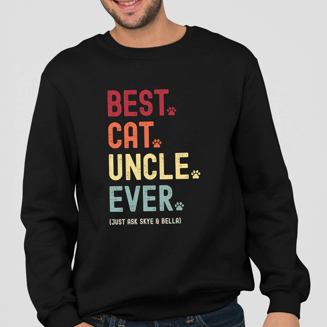 Cat Uncle Just Ask Sweatshirt