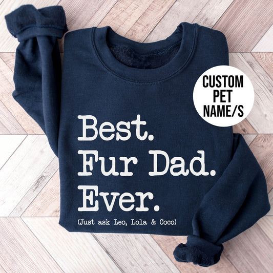 Fur Dad Type Sweatshirt