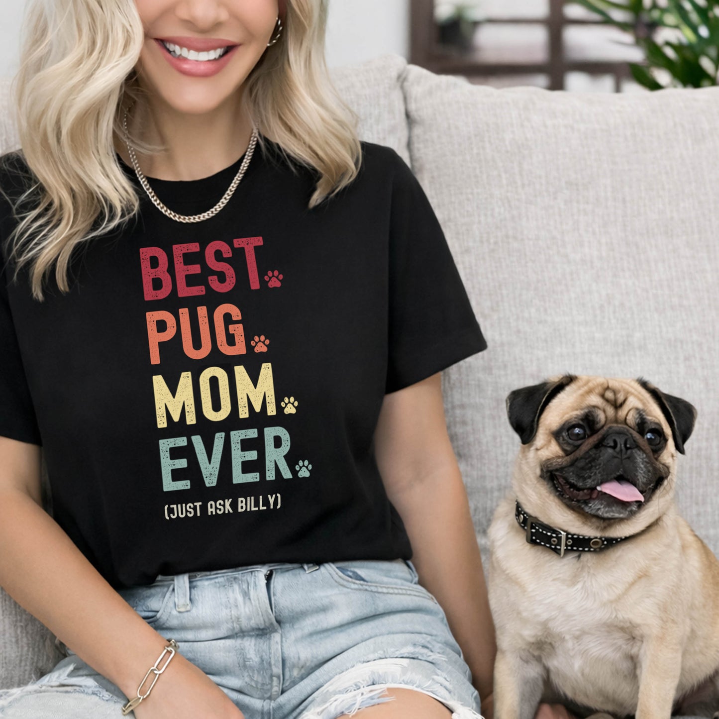 Pug Mom Just Ask Shirt