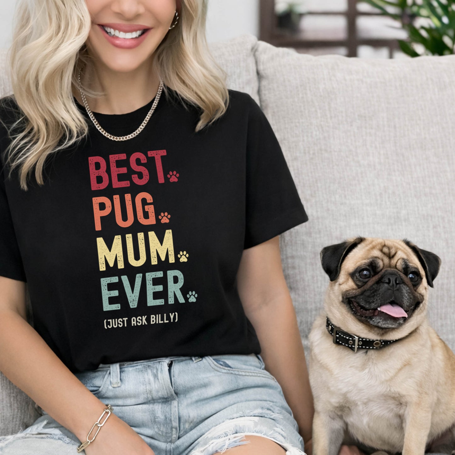 Pug Mum Just Ask Shirt