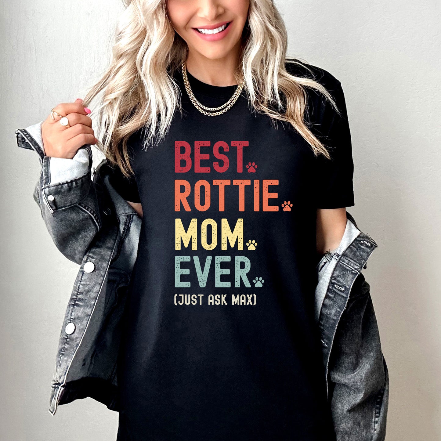Rottie Mom Just Ask Shirt