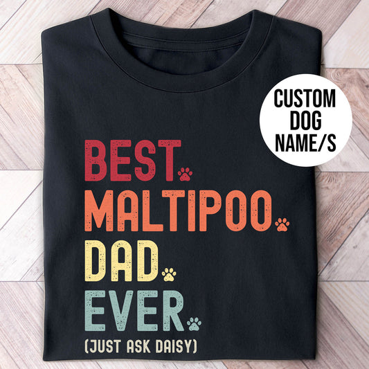 Maltipoo Dad Just Ask Shirt