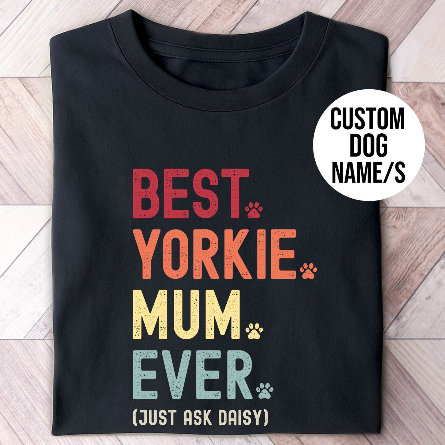 Yorkie Mum Just Ask Shirt