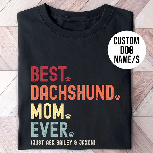 Dachshund Mom Just Ask Shirt