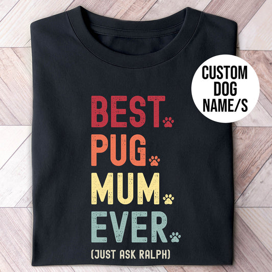 Pug Mum Just Ask Shirt