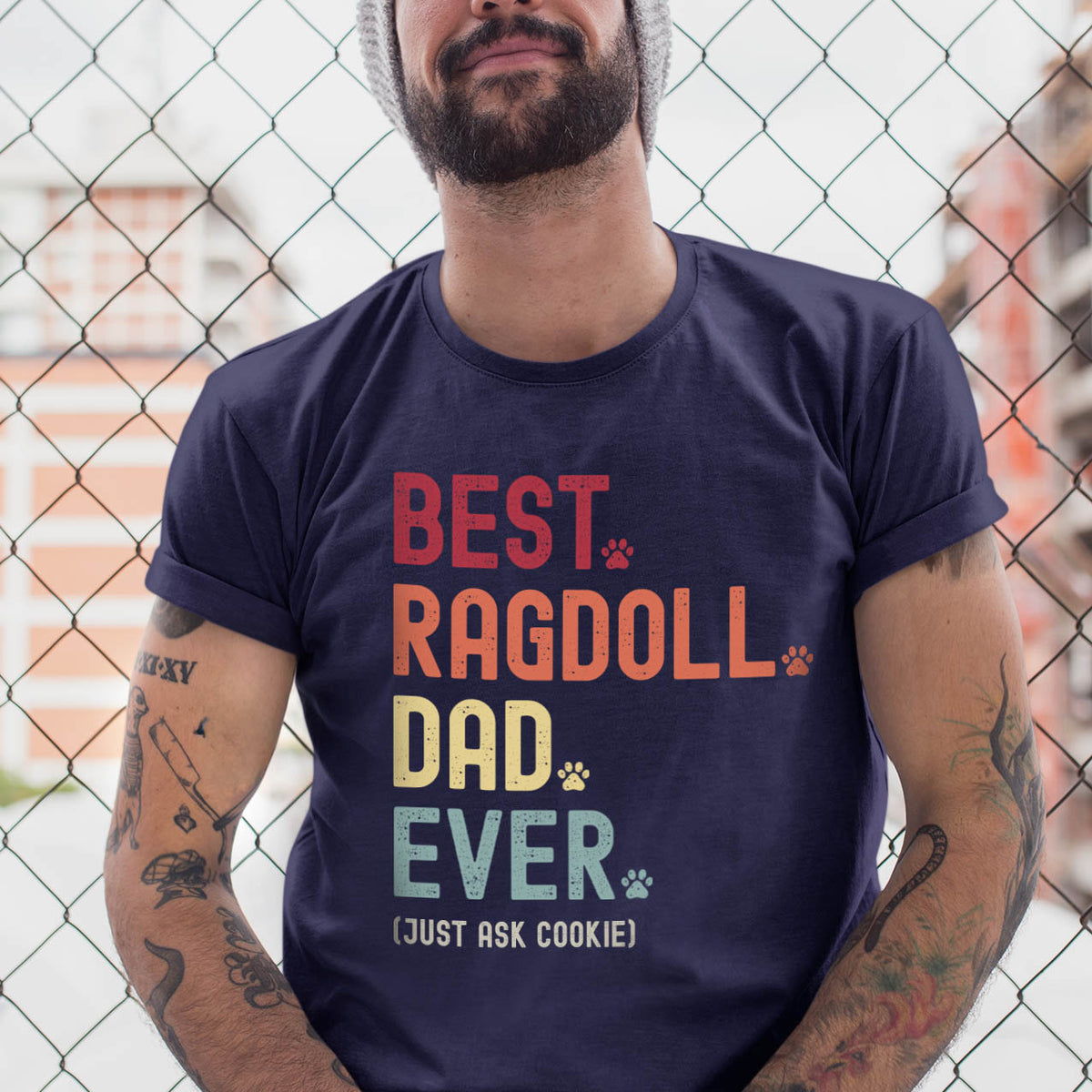 Ragdoll Dad Just Ask Shirt