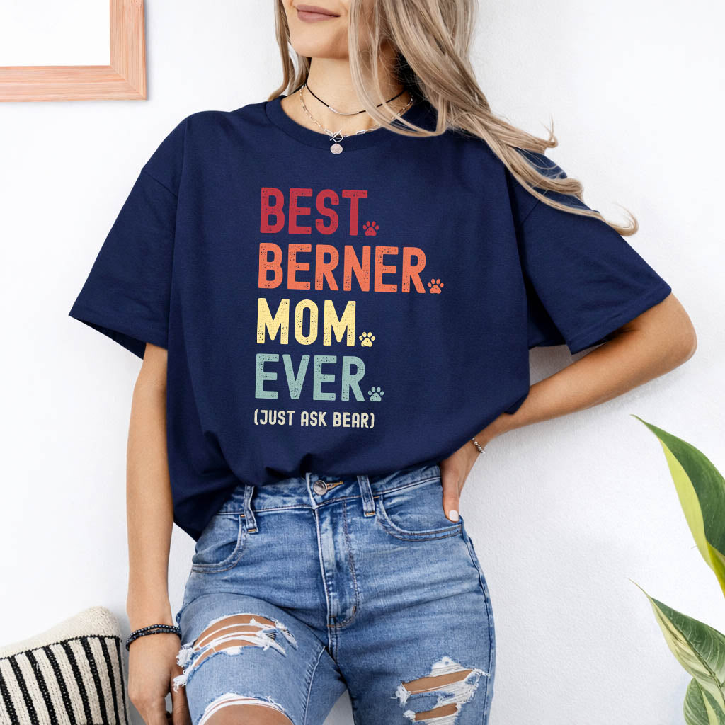 Best berner mom ever t-shirt