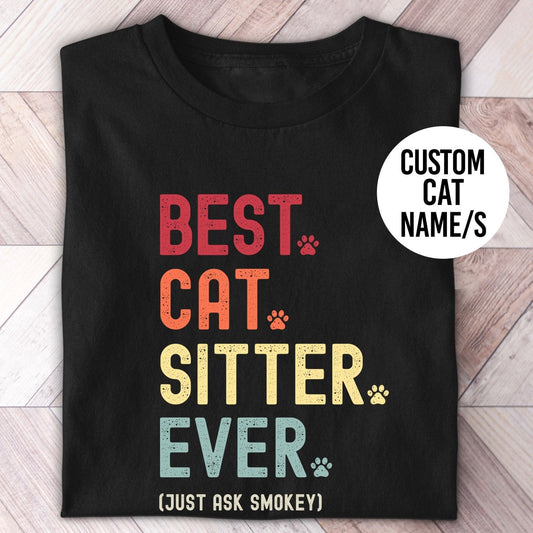 Best Cat Sitter Ever Custom T-shirt 