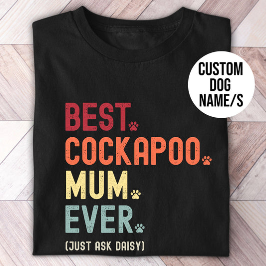 'BEST COCKAPOO MUM EVER custom tshirt