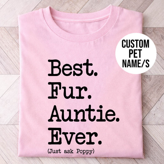 Fur Aunt/Auntie Type Shirt