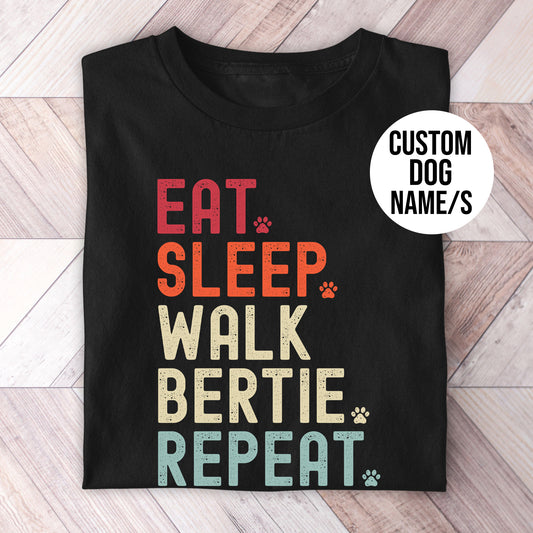 Eat Sleep Walk Dog Shirt