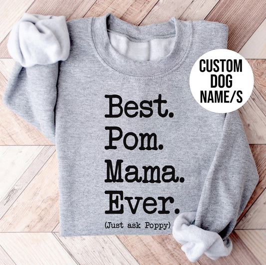 Best Pom Mama Type Sweatshirt