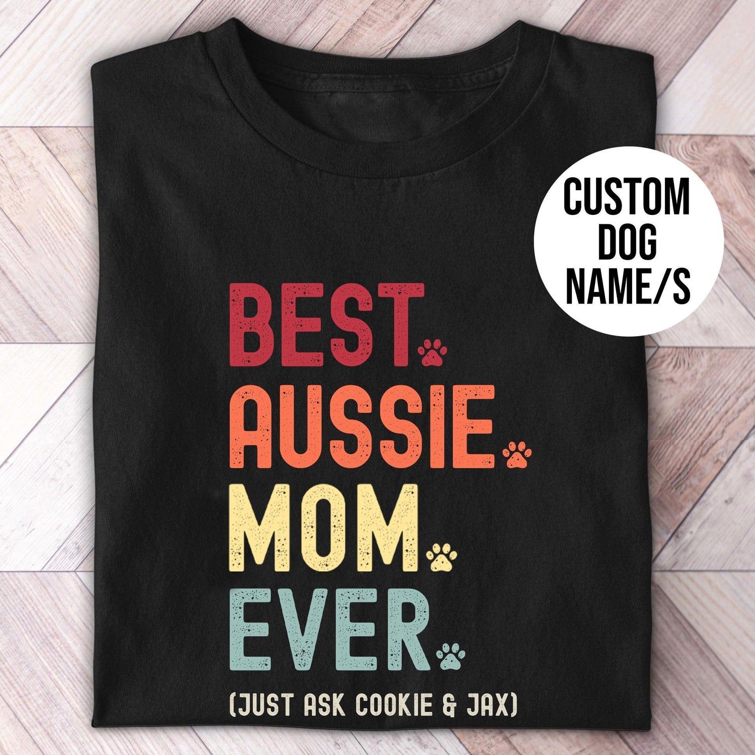 Aussie Mom Just Ask Shirt - Hi Doggi