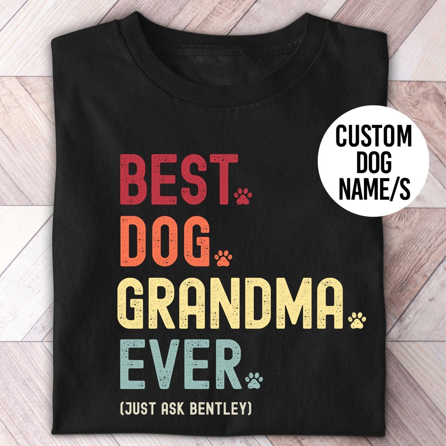 Best Dog Grandma Ever custom tshirt retro text. 