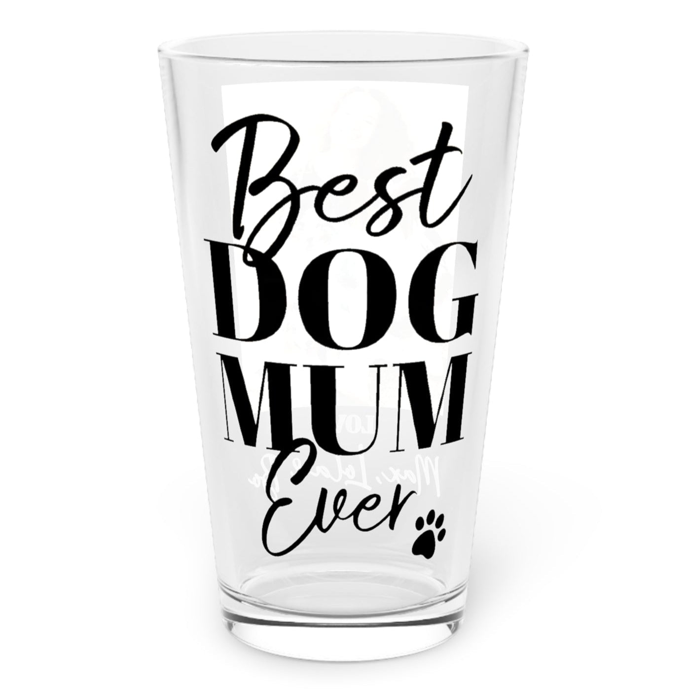 Best Dog Mum Ever Pint Glass - Hi Doggi
