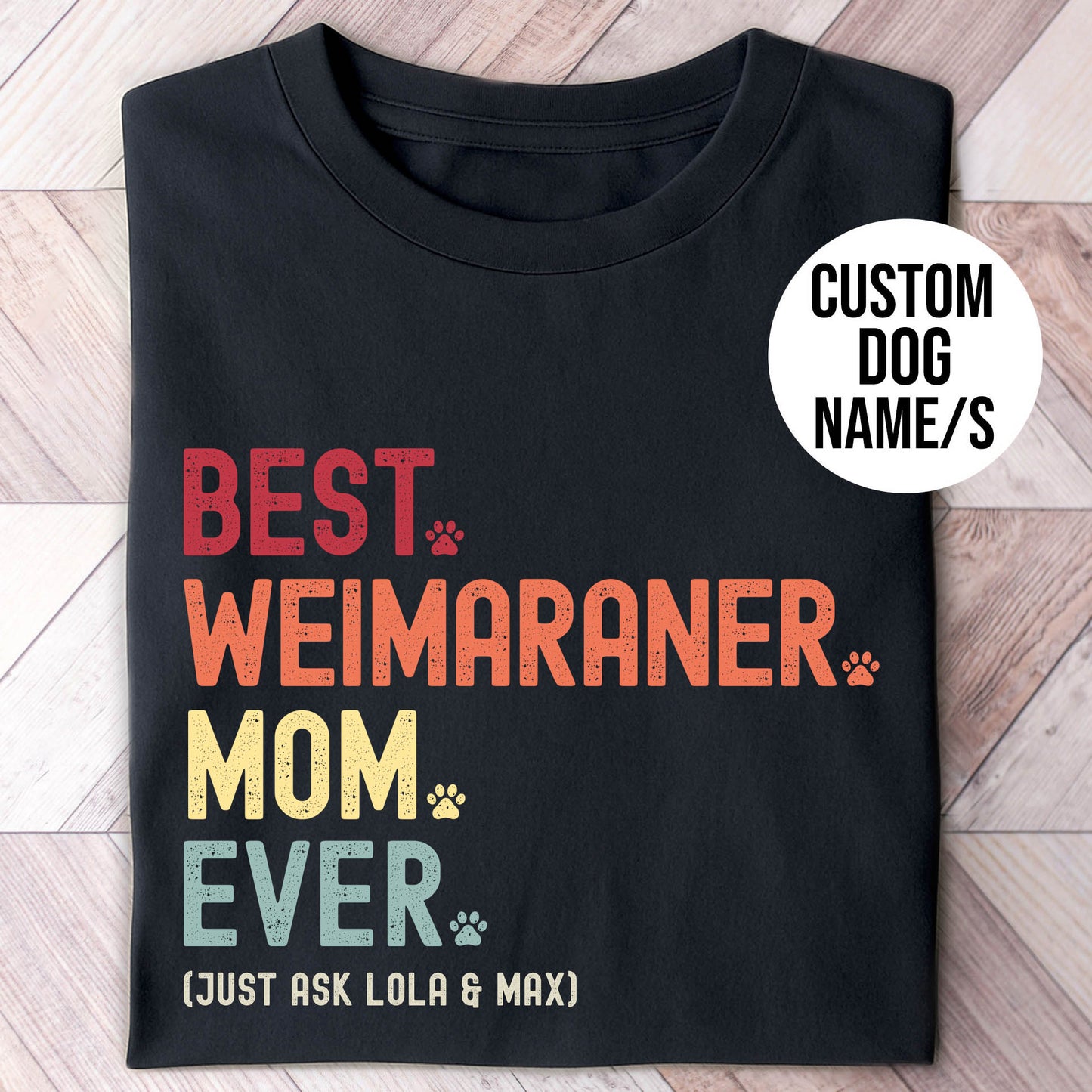 BEST WEIMARANER MOM EVER custom retro t-shirt, gift for a special Weimaraner lover