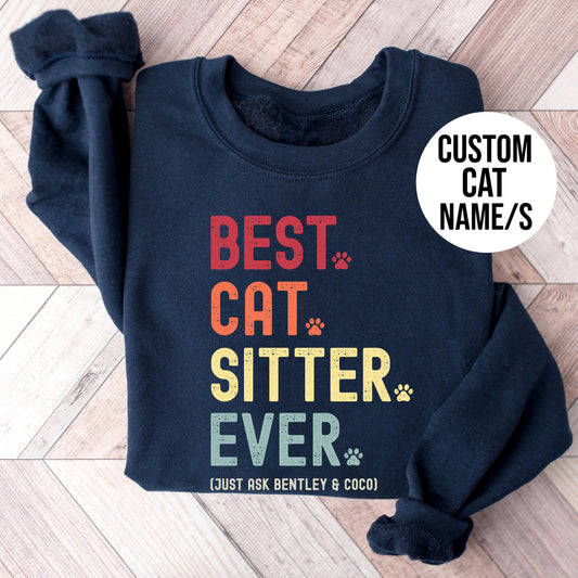 Cat Sitter Just Ask Sweatshirt
