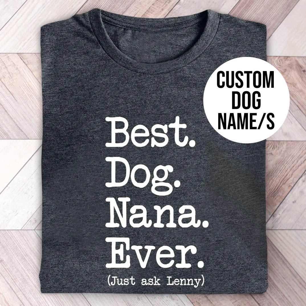 Dog Nana Type Shirt