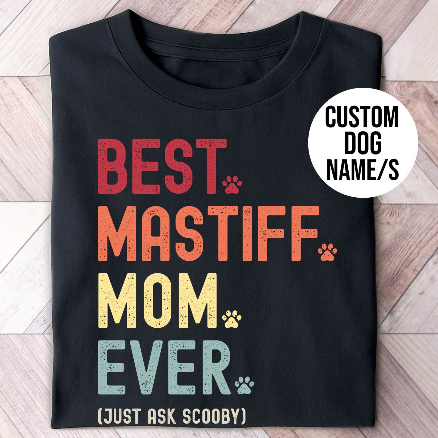 Mastiff Mom Just Ask Shirt