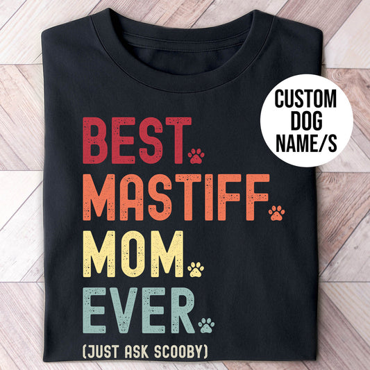 Mastiff Mom Just Ask Shirt
