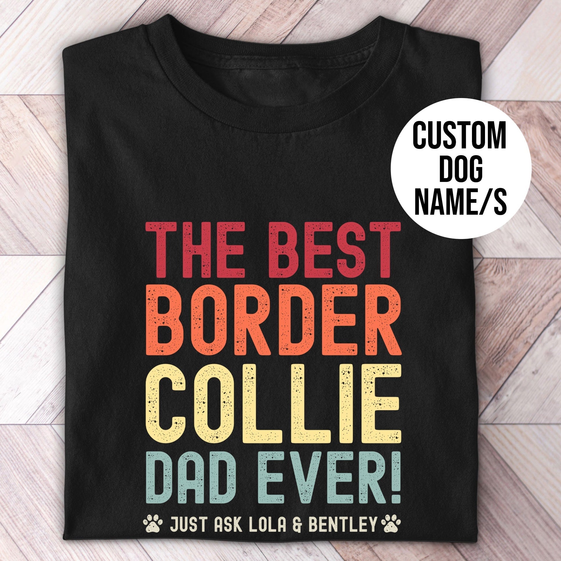 Border Collie Dad Just Ask Shirt - Hi Doggi