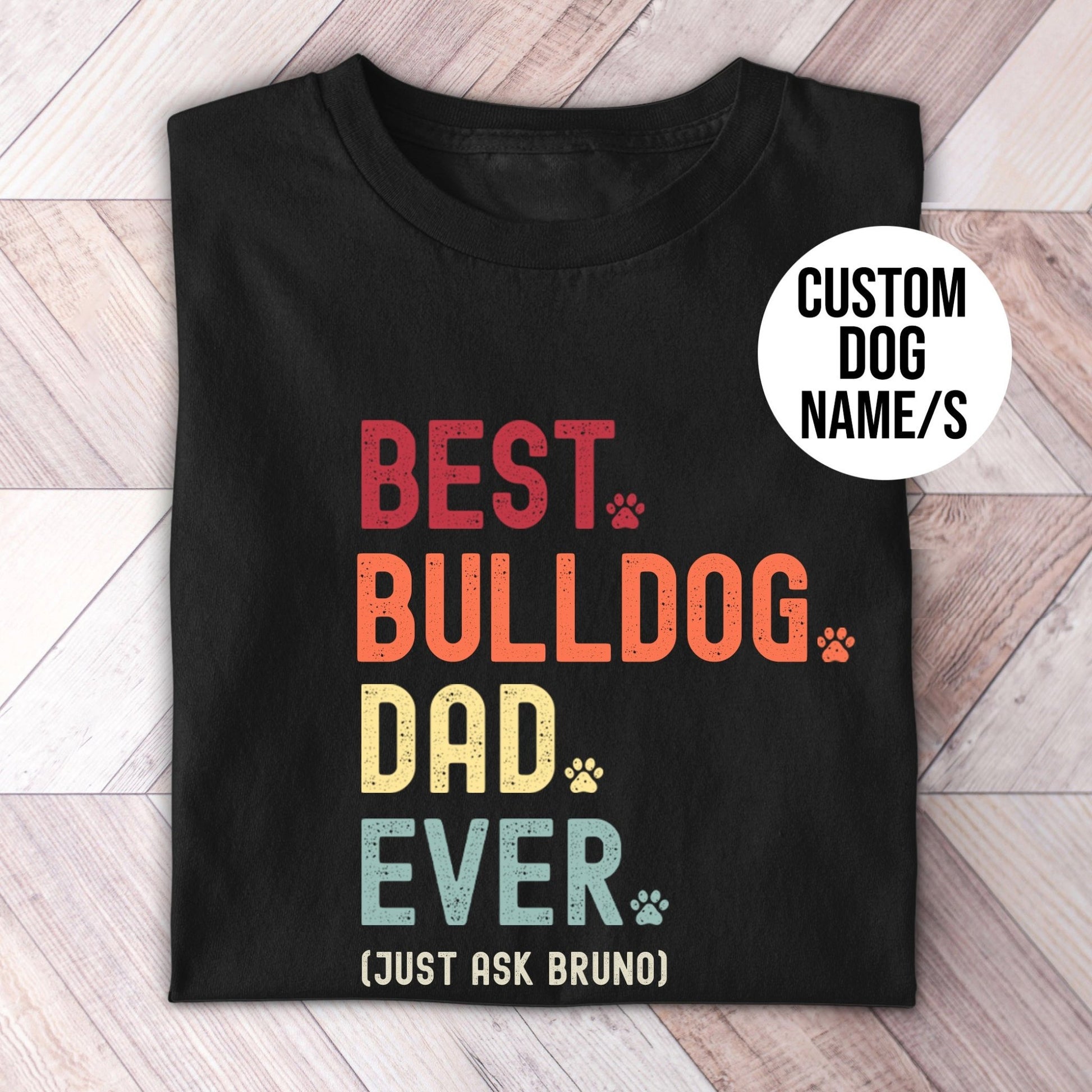 Bulldog Dad Just Ask Shirt - Hi Doggi