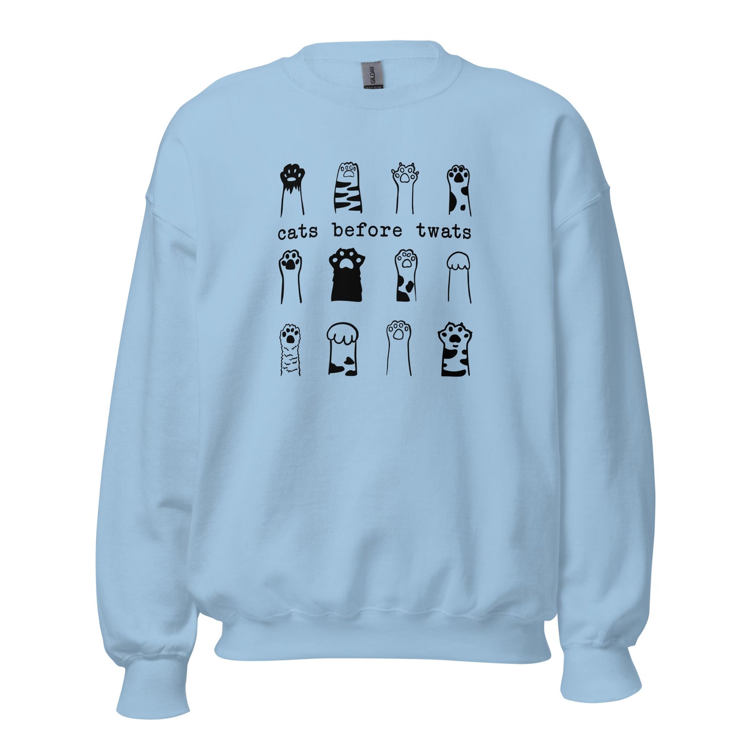 Cats Before Twats Sweatshirt - Hi Doggi
