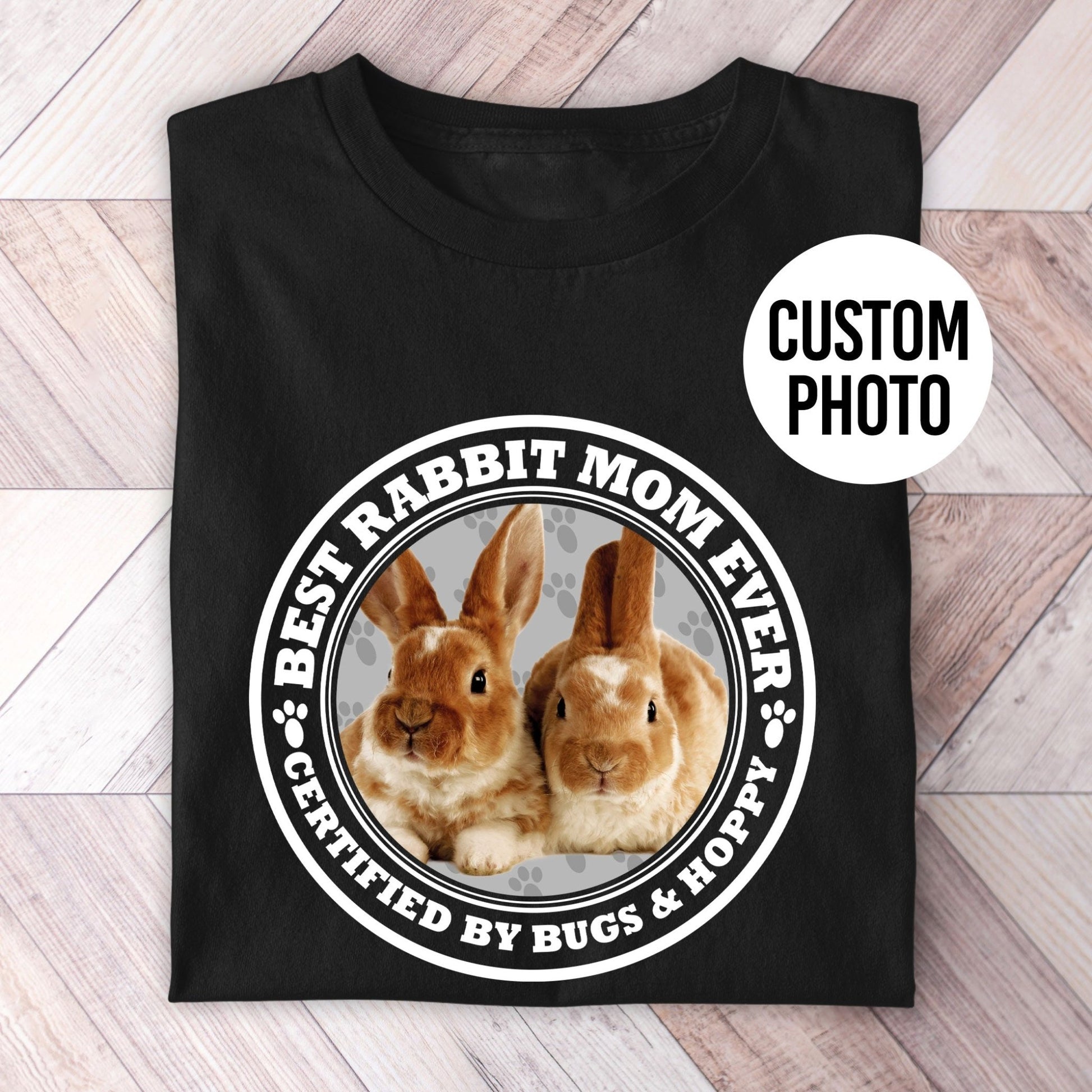 Certified Best Rabbit Mom Photo Shirt - Hi Doggi