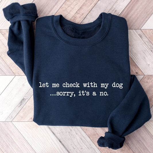 Check With My Dog Sweatshirt - Hi Doggi