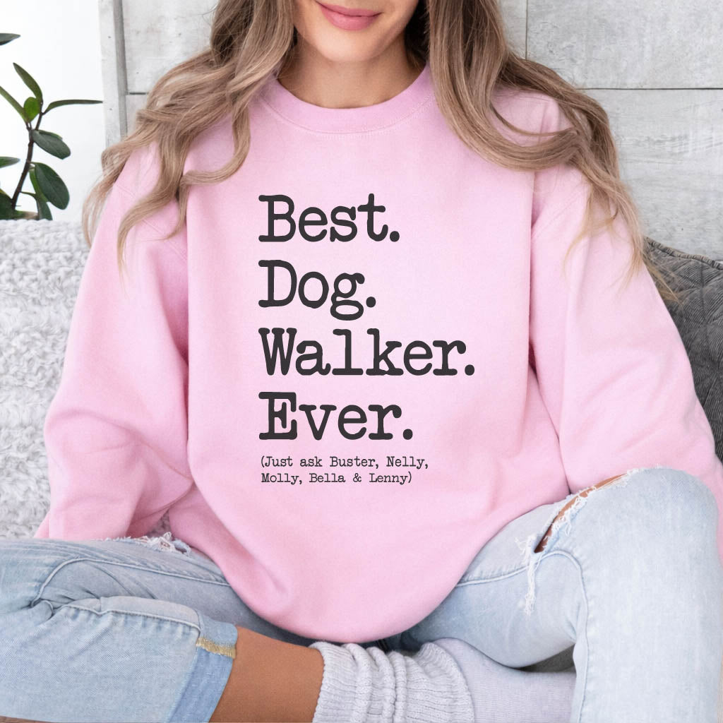 Best Dog Walker Type Sweatshirt