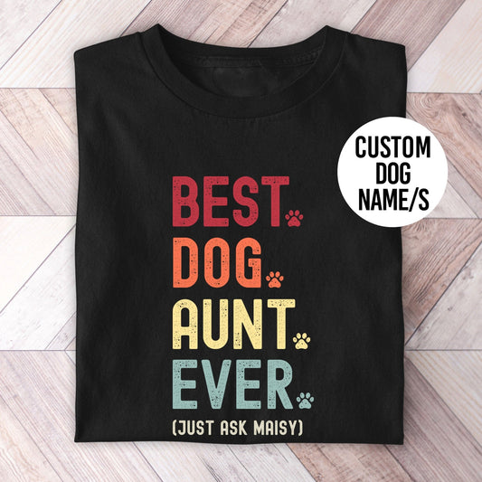 Dog Aunt/Auntie Just Ask Shirt - Hi Doggi