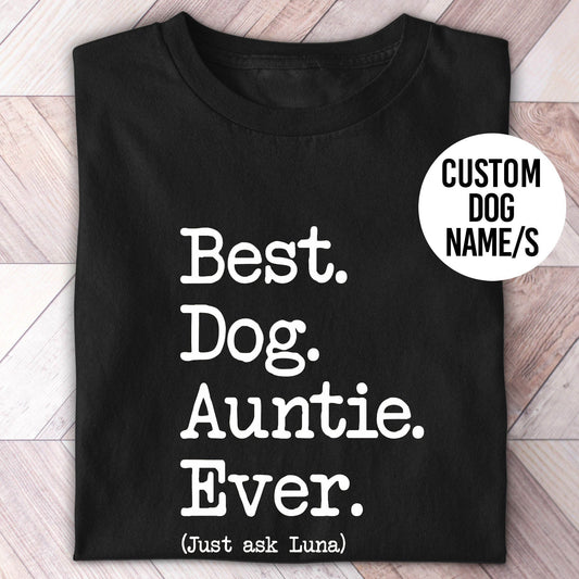 Dog Aunt/Auntie Type Shirt