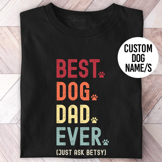 Dog Dad Just Ask Shirt - Hi Doggi