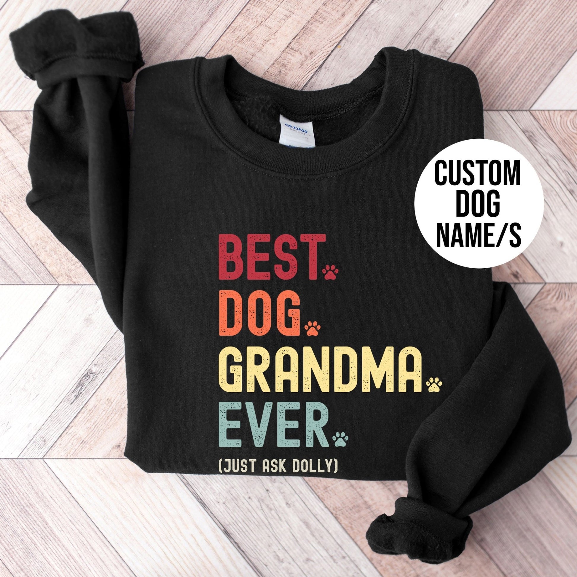 Dog Grandma Just Ask Sweatshirt - Hi Doggi