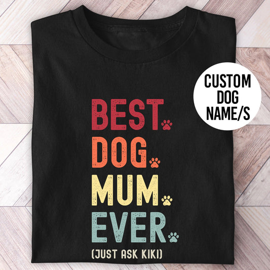 Dog Mum Just Ask Shirt - Hi Doggi