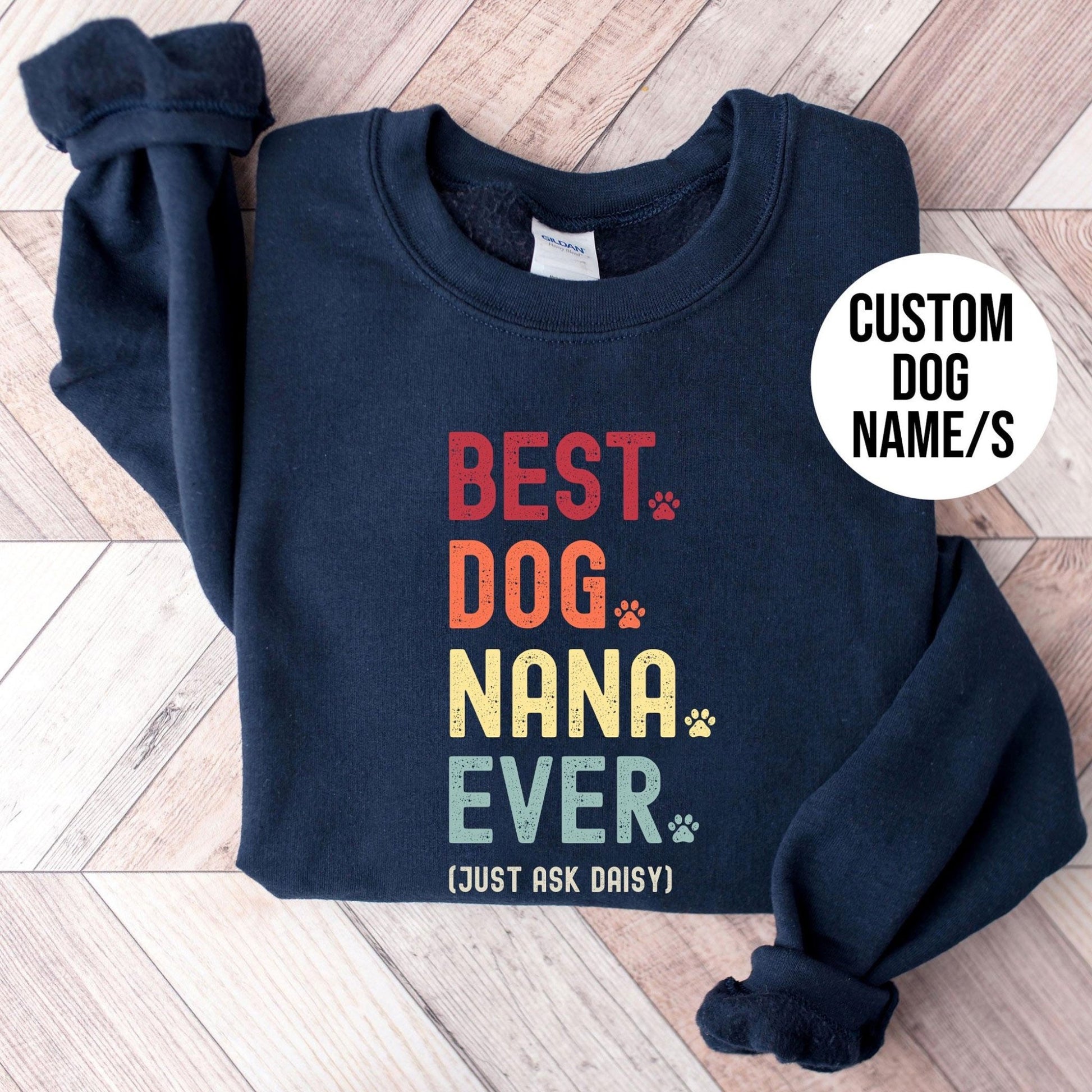 Dog Nana Just Ask Sweatshirt - Hi Doggi