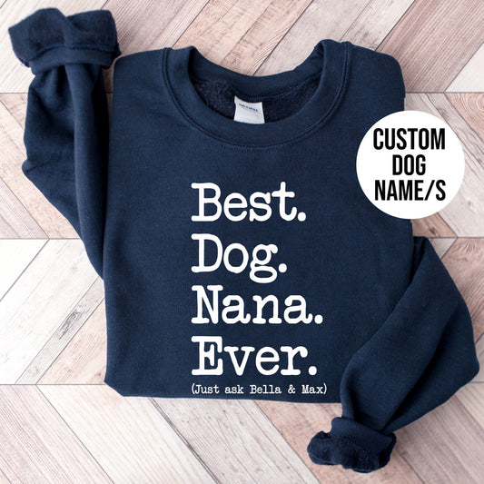 Best Dog Nana Type Sweatshirt