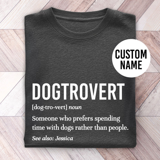 Dogtrovert Custom Shirt