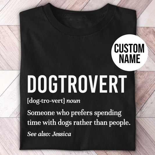 Dogtrovert Custom Shirt