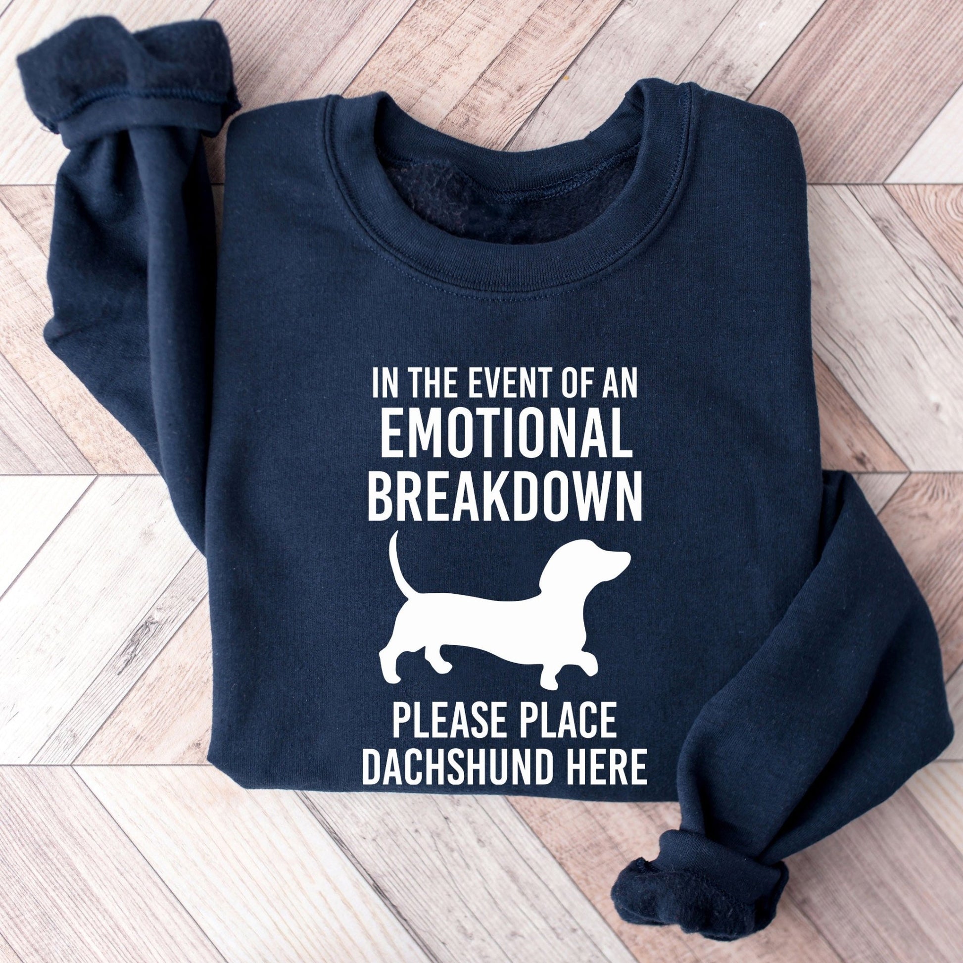 Emotional Breakdown Dachshund Sweatshirt - Hi Doggi
