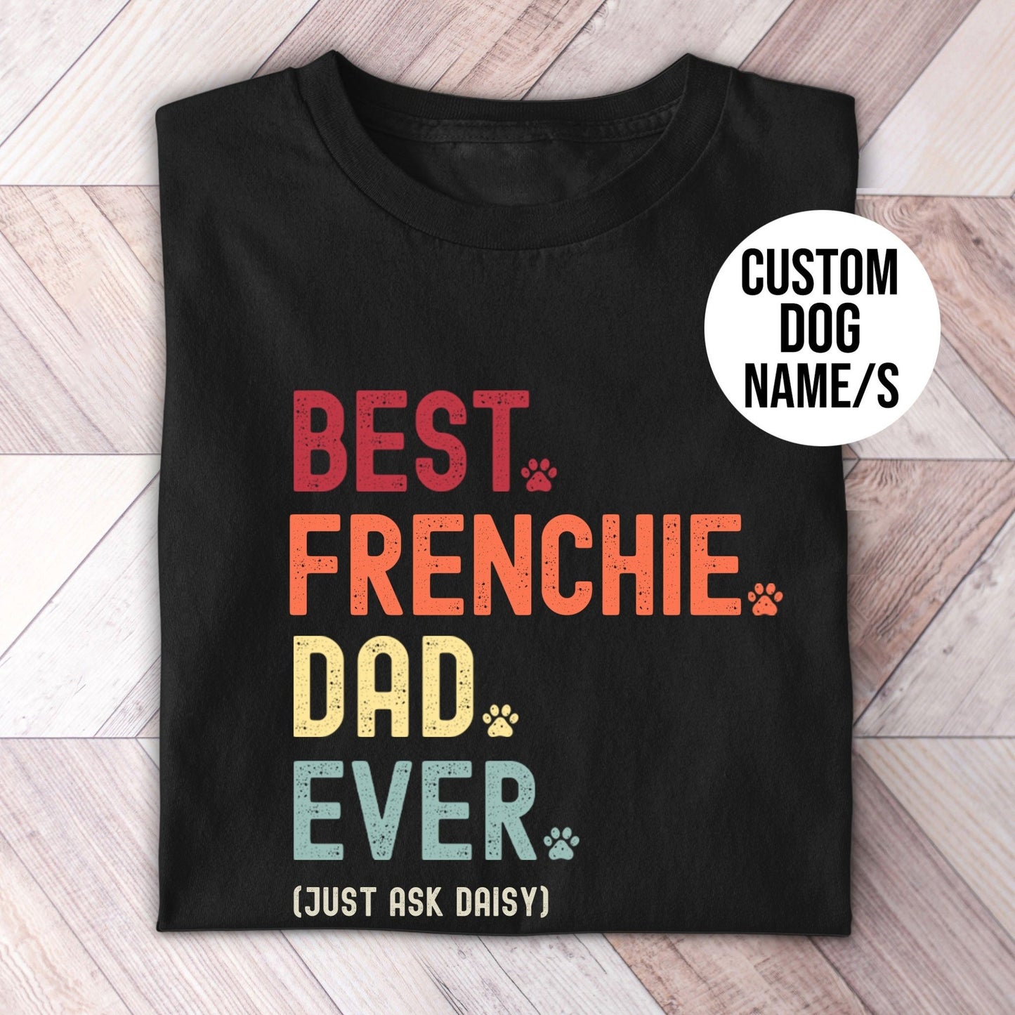 Frenchie Dad Just Ask Shirt - Hi Doggi