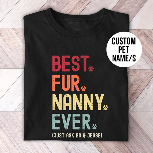 Fur Nanny Just Ask Shirt - Hi Doggi
