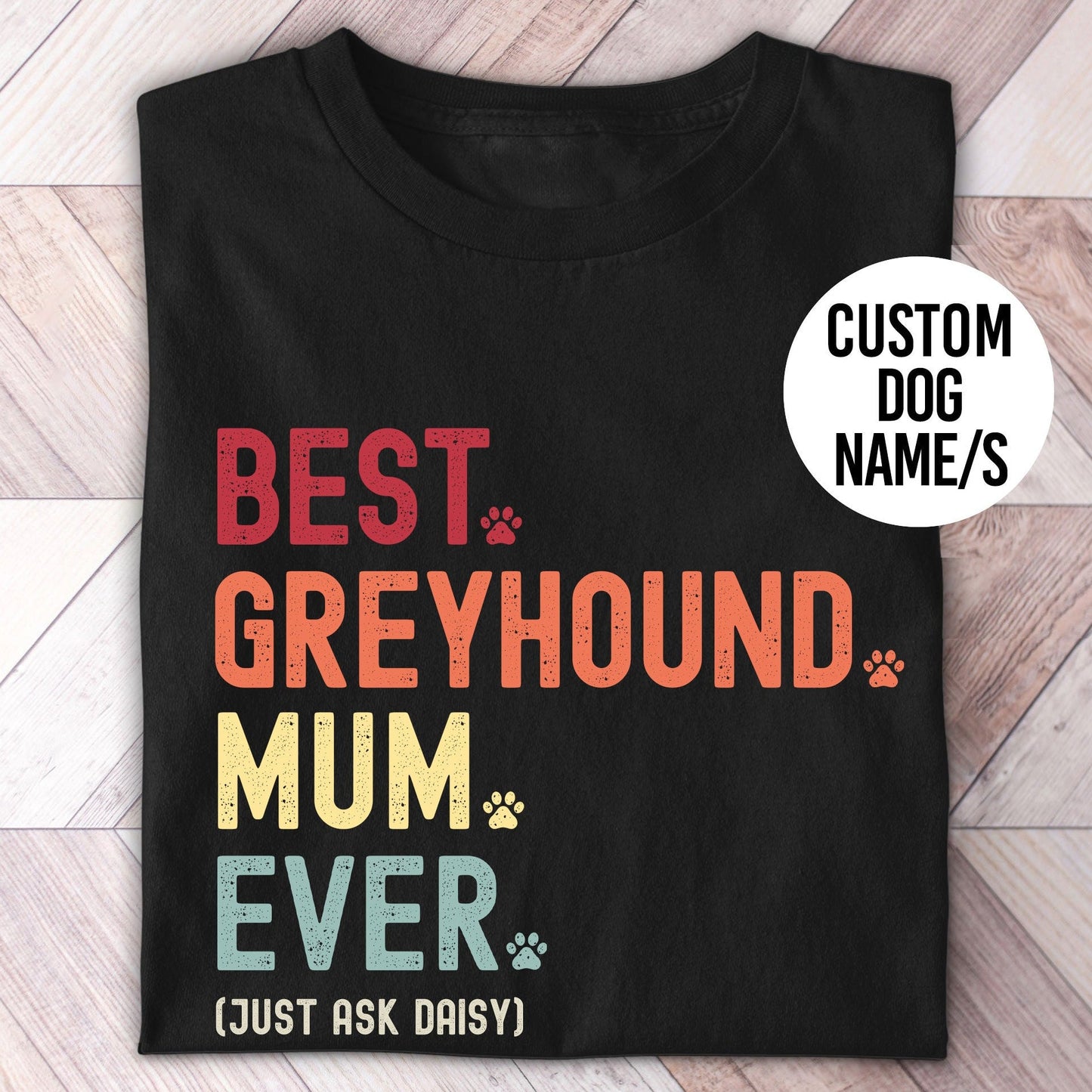 Greyhound Mum Just Ask Shirt - Hi Doggi