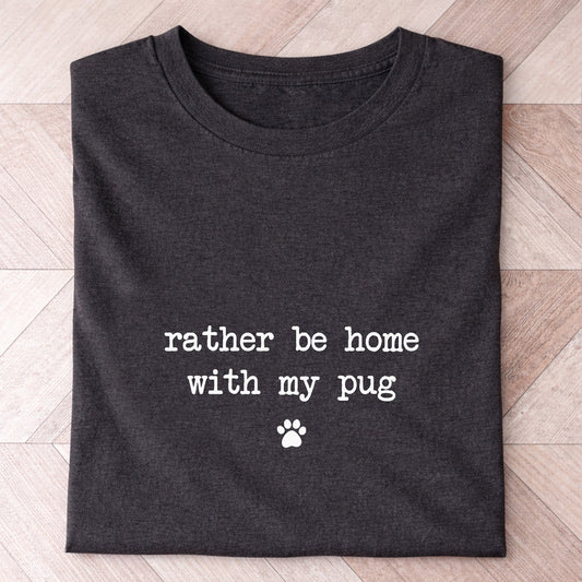 Home With My Pug Shirt - Hi Doggi