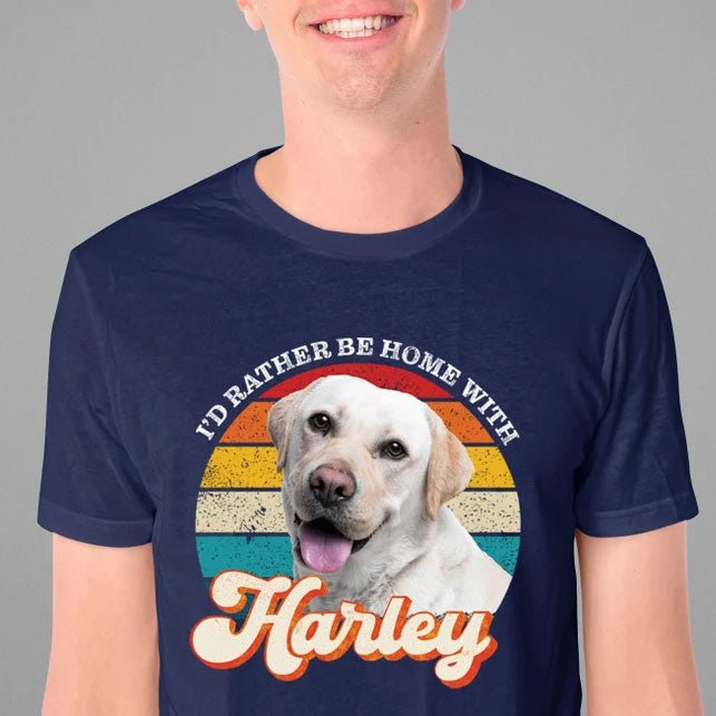 I'd Rather Be Home With Photo Retro Shirt - Hi Doggi